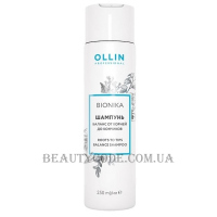 OLLIN BioNika Roots To Tips Balance Shampoo - Шампунь 