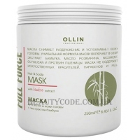 OLLIN Full Force Hair&Scalp Mask with Bamboo Extract - Маска для волосся та шкіри голови з екстрактом бамбука