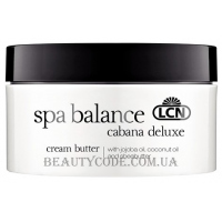 LCN SPA Balance Cabana Deluxe Cream Butter - Живильний крем з маслом жожоба, кокосу та ши для рук та тіла