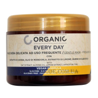 ORGANIC Every Day Mask - Делікатна маска для частого використання